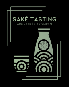 Graphic promoting a Sake Tasting at Tipple's on August 23 from 7:30–9:30 PM, featuring minimalist artwork of a sake bottle and cup.