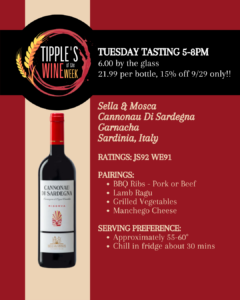 Tipple's Wine of the Week features Sella & Mosca Cannonau di Sardegna Riserva, a Garnacha-based red wine from Sardinia, Italy. A photograph of the wine bottle appears against a cream-colored panel beside a deep burgundy background. Tuesday tasting: September 29, 5–8 PM. $6 per glass or $21.99 per bottle, with 15% off bottles that Tuesday only. Wine ratings displayed: James Suckling 92 points and Wine Enthusiast 91 points. Suggested food pairings include barbecue pork or beef ribs, lamb ragù, grilled vegetables, and Manchego cheese. Recommended serving temperature: approximately 55–60 degrees Fahrenheit. Chill in the refrigerator for about 30 minutes before serving. The graphic features Tipple's Wine of the Week logo and cream-colored lettering against burgundy, inviting customers to discover this Sardinian red at Tipple's Brews & Wine in Gainesville, Florida.